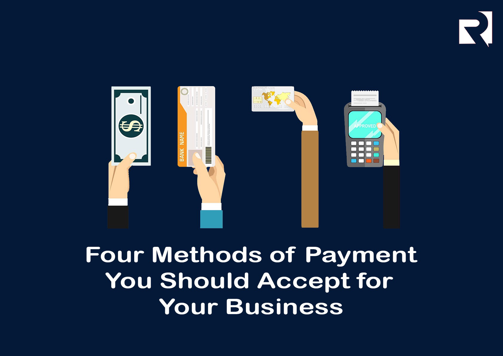 Four Methods of Payment you Should Accept for your Business
