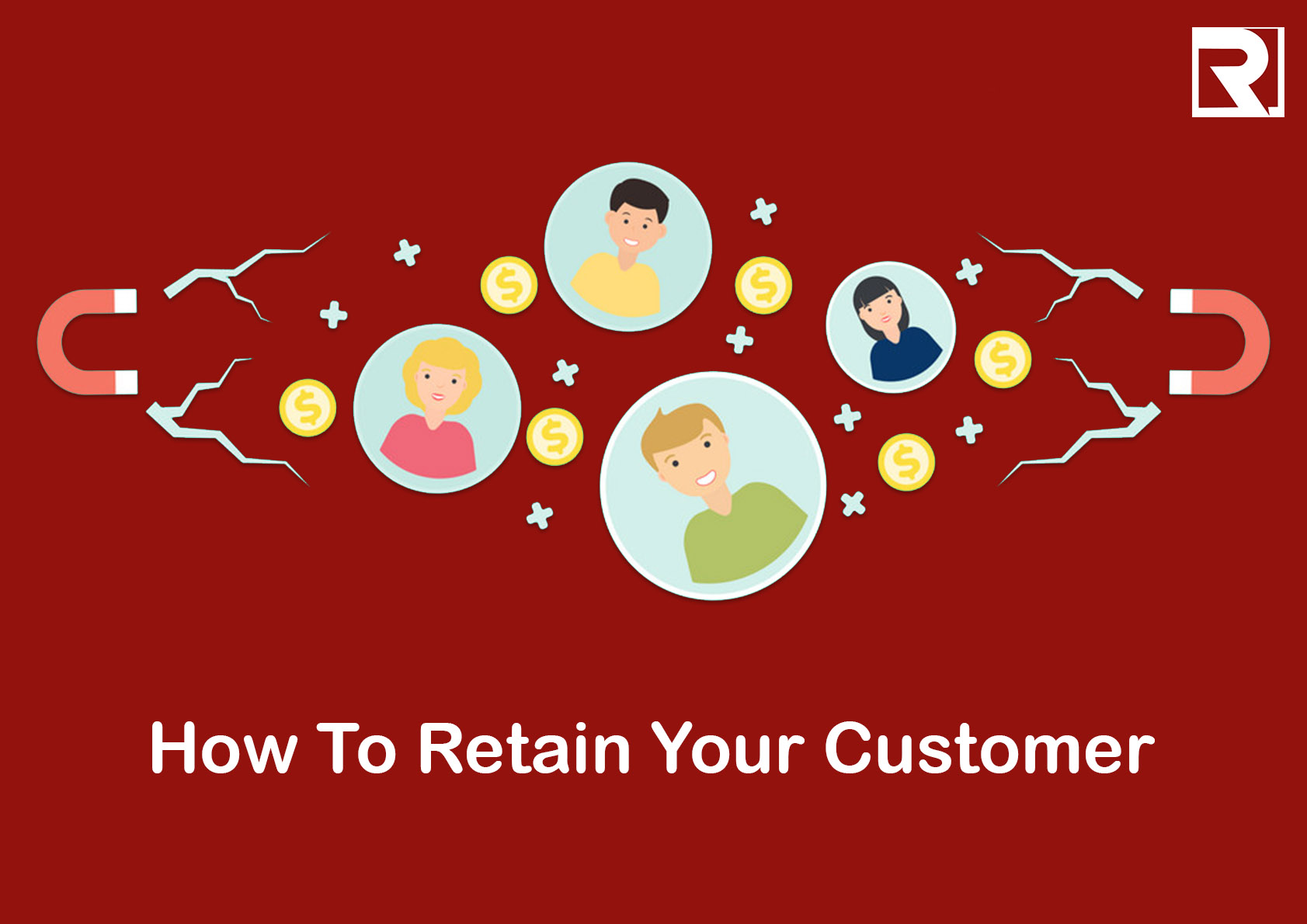 How to Retain Your Customers