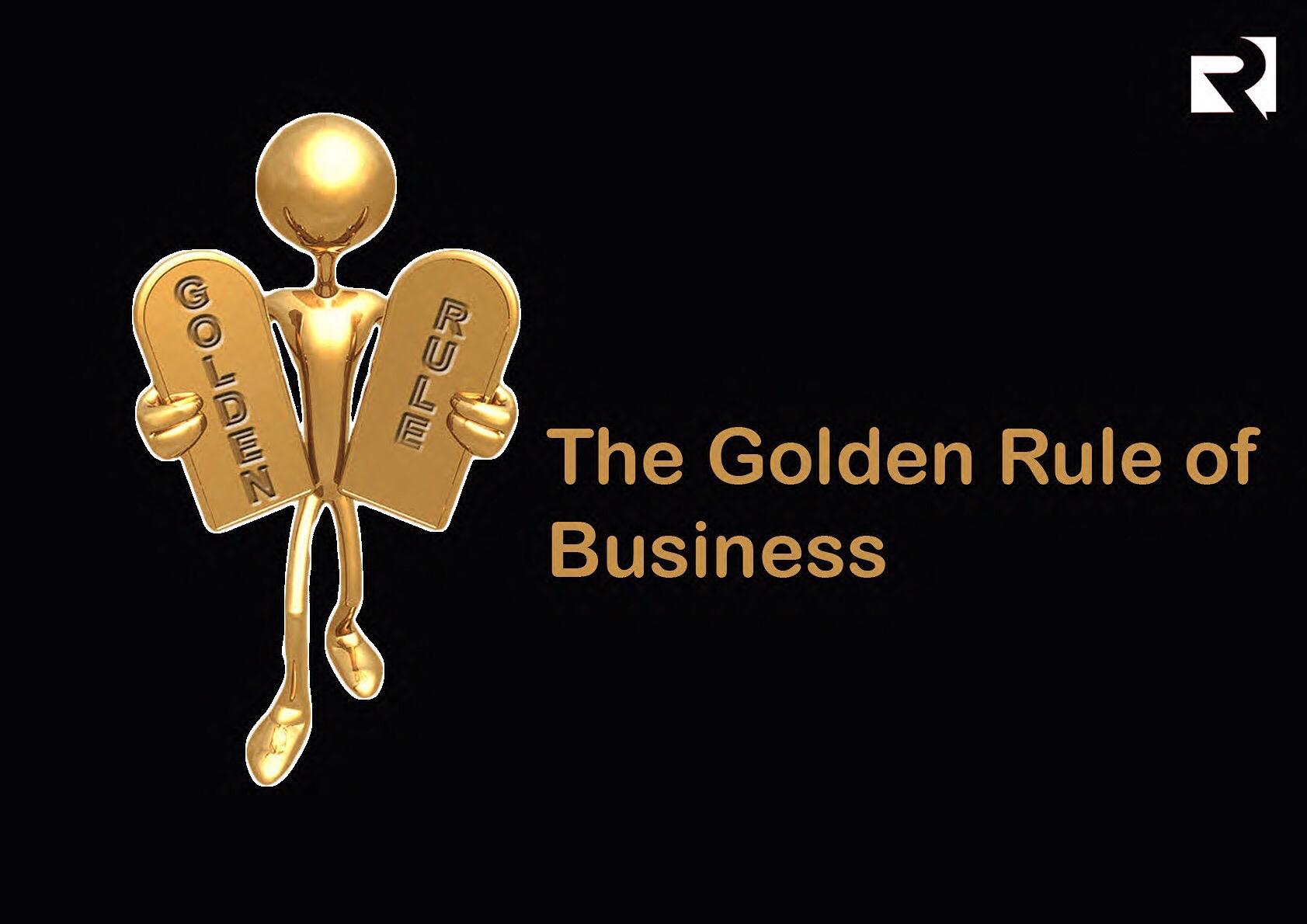 The Golden Rule of Business